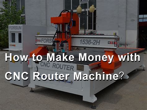 make money with cnc machine|make money from cnc router.